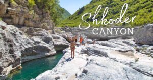 Day tours from Shkoder - Shkoder Canyon